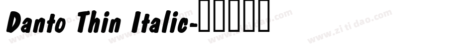 Danto Thin Italic字体转换